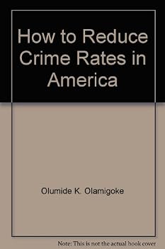 Paperback How to Reduce Crime Rates in America Book