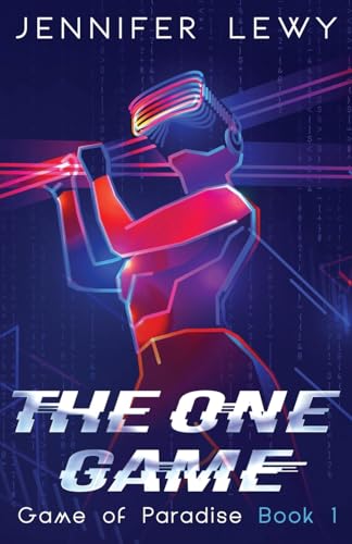 The One Game: A YA Sci-Fi Adventure (Game of Paradise)