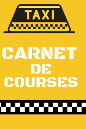 livre Carnet de Courses: Carnet de suivi des courses pour chauffeur de taxi | Livre de course | Registre des courses | Noter toutes les courses de la ... | 100 pages | papier blanc | petite taille