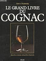 Le grand livre du cognac 2724234359 Book Cover