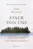  Einer von uns: Die Geschichte des Massenmörders Anders Breivik: Die Geschichte eines Massenmörders