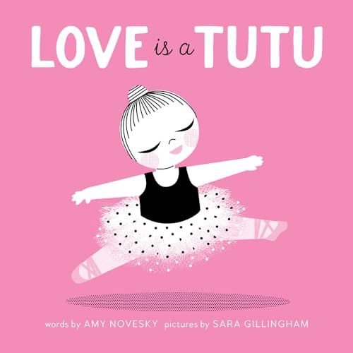 Image of Love Is a Tutu: A Board Book