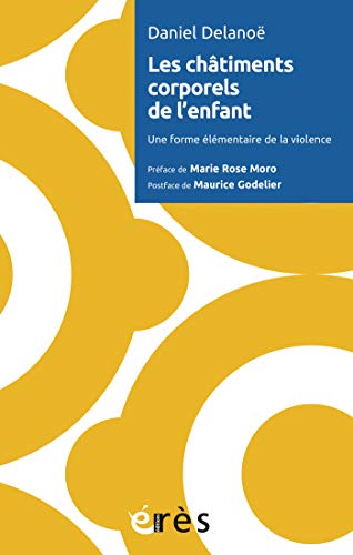 Télécharger Les châtiments corporels de l'enfant: Une forme élémentaire de la violence (Enfance et parentalit PDF
