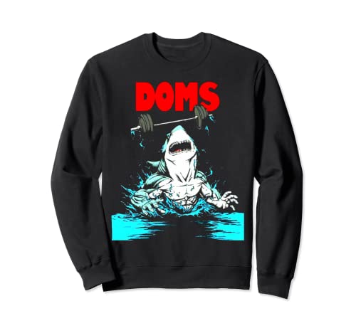 Funny DOMS Shark Gym Fitness Levantamiento de pesas Trabajo de culturismo Sudadera