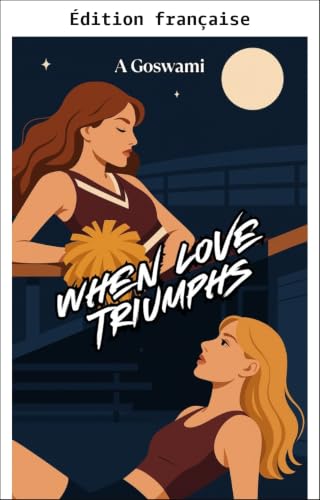 Quand l'amour triomphe (Les reines de glace de Fairview High t. 2)