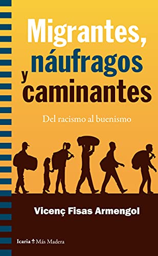 Portada de Migrantes, naufragos y caminantes: Del racismo al buenismo