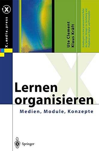 Lernen organisieren: Medien, Module, Konzepte (X.media.press)