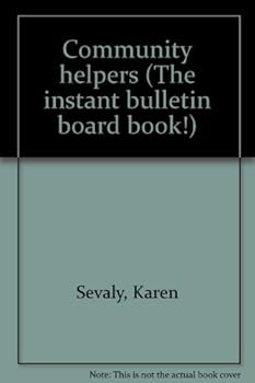 Unknown Binding Community helpers (The instant bulletin board book!) Book