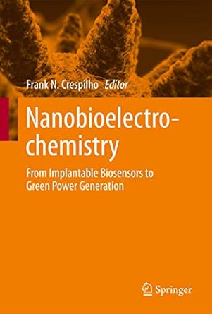 Nanobioelectrochemistry: From Implantable Biosensors to Green Power Generation 2013th Edition-Wow! eBook