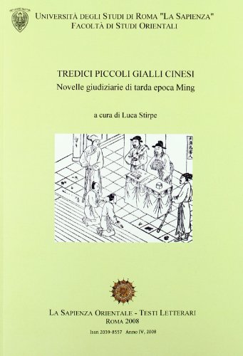 Tredici piccoli gialli cinesi. Novelle giudiziarie di tarda epoca Ming