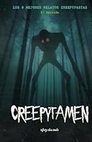 CREEPYTAMEN: Ganadores del I Certamen de Creepypastas (Spanish Edition) B0G5GDWN3F Book Cover