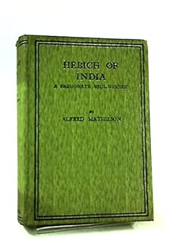 Hardcover Hebich of India. A passionate soul-winner Book