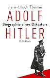 Adolf Hitler: Biographie eines Diktators