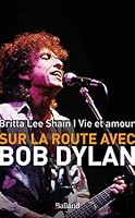 Vie et amour : Sur la route avec Bob Dylan (Documents) 2940556385 Book Cover