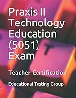 Praxis II Technology Education (5051) Exam: Teacher Certification 1982927453 Book Cover