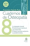 Cuadernos de Osteopatía 8: La osteopatía visceral. El síndrome pre-menstrual. Las amenorreas. El sistema nervioso autónomo. La cavidad torácica