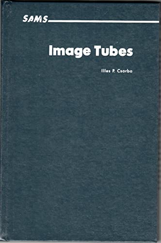 Image Tubes (The Howard W. Sams Engineering-Reference Book Series)