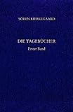 Die Tagebücher, Erster Band. ( Gesammelte Werke und Tagebücher, 38/I. Abt. ( = Band 28 )) - Sören Kierkegaard