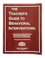 The teacher's guide to behavioral interventions: Intervention strategies for behavior problems in the educational environment B0006EQV58 Book Cover
