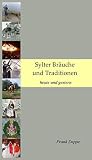Sylter Bräuche und Traditionen: Heute und Gestern