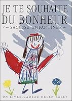 JE TE SOUHAITE DU BONHEUR 2873882174 Book Cover