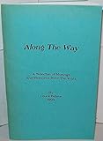 Along The Way - A Selection of Musings and Memories Over The Years - 1st Printing 1993