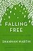 Falling Free: Rescued from the Life I Always Wanted