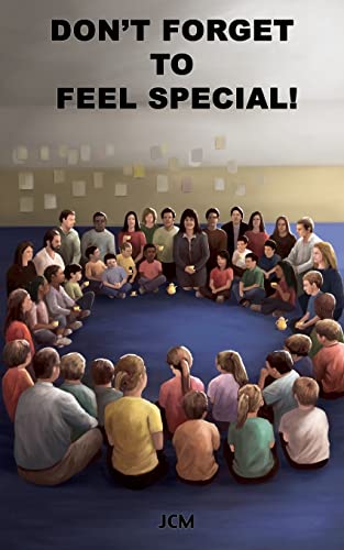 Don't Forget To Feel Special!: Kindergarten Prelude (The Wackenteach Series)