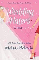 Wedding Haters: A Romantic Comedy of Love, Friendship and Family Drama (Event to Remember Series Book 2)
