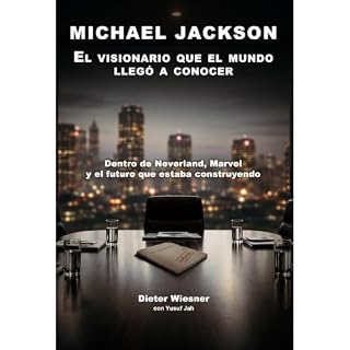 MICHAEL JACKSON: El visionario que el mundo nunca lleg&oacute; a conocer Audiolibro Por Dieter Wiesner, Yusuf Jah arte de por
