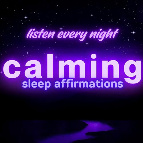 Calming Sleep Affirmations for Anxiety, Stress, Overthinking