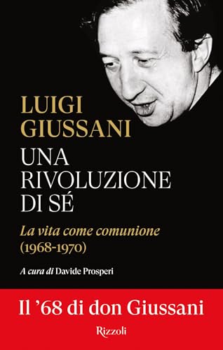 Una rivoluzione di sé: La vita come comunione (1968-1970