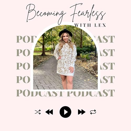 Becoming Fearless with Lex cover art