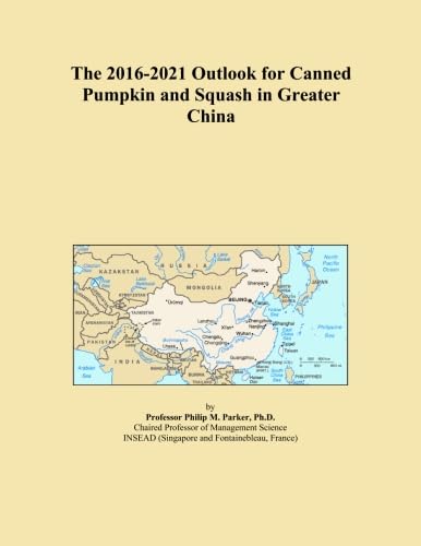 The 2016-2021 Outlook for Canned Pumpkin and Squash in Greater China