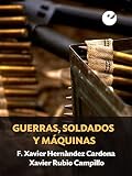  Guerras, soldados y máquinas