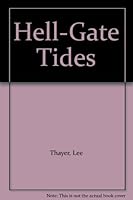 Hell-Gate Tides B000U2MPU6 Book Cover