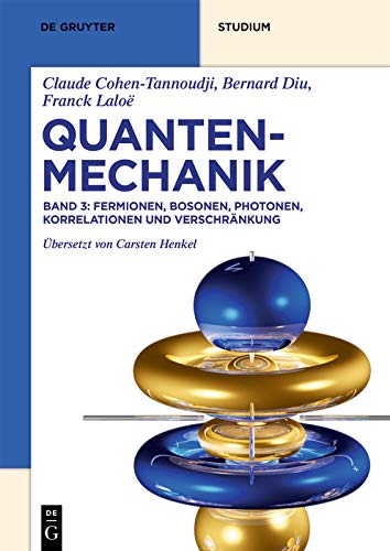 Fermionen, Bosonen, Photonen, Korrelationen und Verschränkung (De Gruyter Studium) (German Edition)      [Print Replica] Kindle Edition