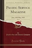 Pacific Service Magazine, Vol. 14 (Classic Reprint): June, 1922 May, 1923