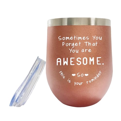 AIQIUQIU Birthday Gifts for Women - Somtimes You Forget You are Awesome 12 OZ Wine Tumbler with Lid, Funny Thank You Gifts for Girlfriend, Sister, Friends, Her, Vacuum Insulated Coffee Cup, Rose Gold