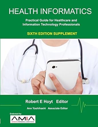Health Informatics Sixth Edition Supplement: Practical Guide for ...