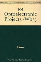 101 Optoelectronic Projects 0830692053 Book Cover