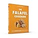 The Falafel Cookbook: Over 60 Fantastic Falafel Recipes to Feast On!