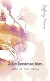 A Zen Garden on Mars: Book of 1001 Haikus