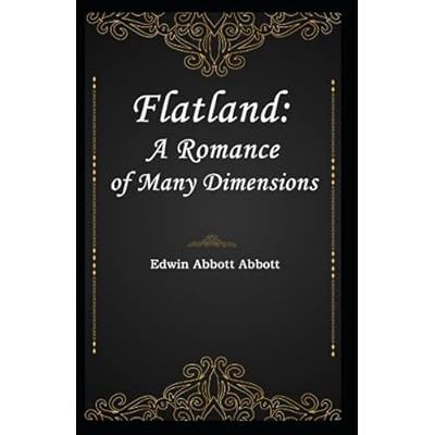 Flatland A Romance of Many Dimensions