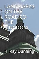 LANDMARKS ON THE ROAD TO THE KINGDOM 1723840556 Book Cover