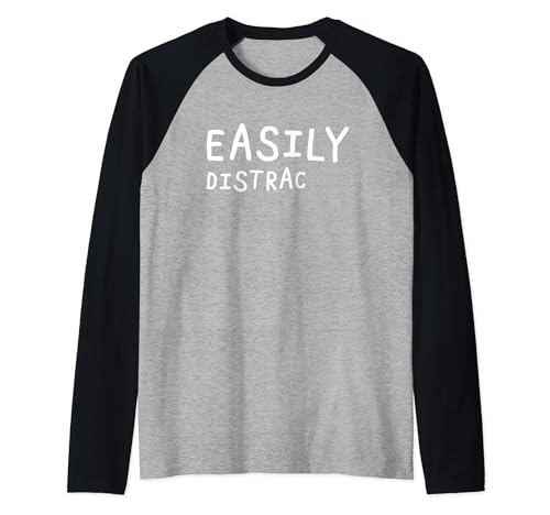 Easily Distracted Funny ADHD Awareness ADHD Easily Distrac Raglan Baseball Tee