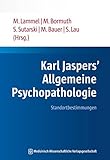 karl jaspers-allee 1  Karl Jaspers’ Allgemeine Psychopathologie: Standortbestimmungen