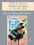 John W. Schaum Piano Course: H -- The Grey Book