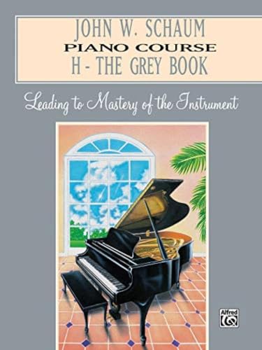 John W. Schaum Piano Course: H -- The Grey Book