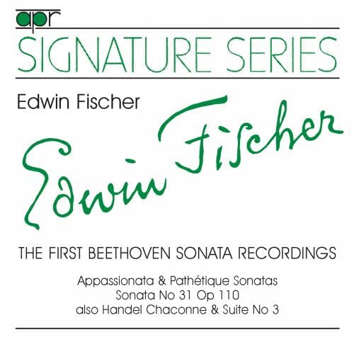 Edwin Fischer: The First Beethoven Sonata Recordings (Signature Series)